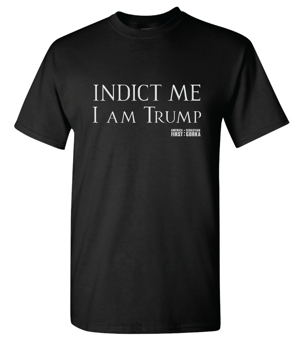 INDICT ME, I am Trump T-shirt